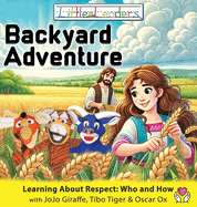 Little Leaders Backyard Adventure: Learning About Respect: Who And How with JoJo Giraffe, Tibo Tiger and Oscar Ox