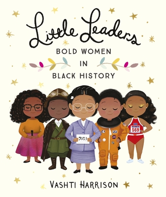 Little Leaders: Bold Women in Black History - 