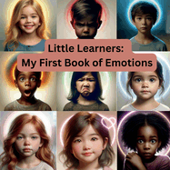 Little Learners: My First Book of Emotions
