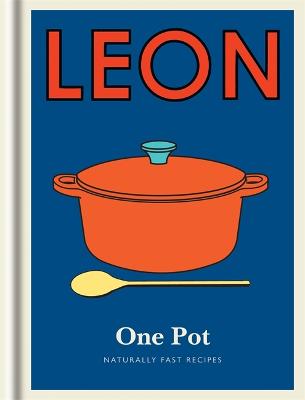Little Leon: One Pot: Naturally fast recipes - Leon Restaurants Ltd