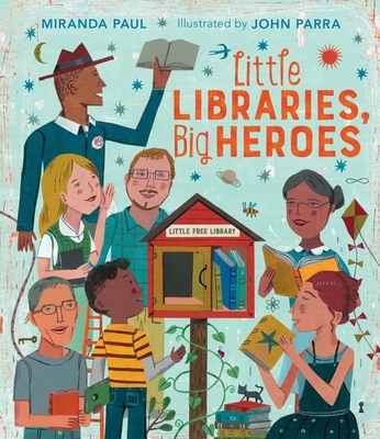 Little Libraries, Big Heroes - Paul, Miranda