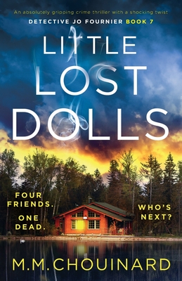 Little Lost Dolls: An absolutely gripping crime thriller with a shocking twist - Chouinard, M M