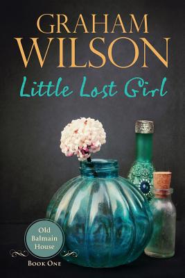 Little Lost Girl - Wilson, Graham Stewart