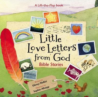 Little Love Letters from God: Bible Stories - Nellist, Glenys