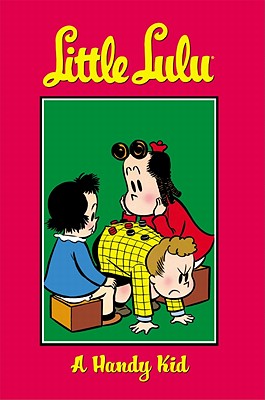 Little Lulu: Handy Kid - Stanley, John (Artist), and Tripp, Irving (Artist)