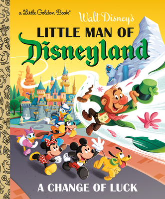 Little Man of Disneyland: A Change of Luck (Disney Classic) - 