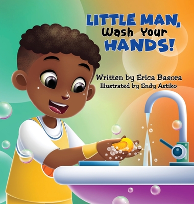 Little Man Wash Your Hand - Basora, Erica