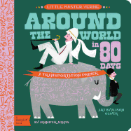 Little Master Verne: Around the World in 80 Days: A BabyLit Transportation Primer