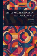 Little masterpieces of autobiography