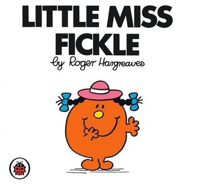 Little Miss Fickle V24: Mr Men and Little Miss - Hargreaves, Roger