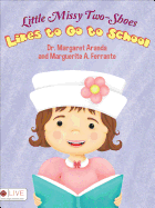 Little Missy Two-Shoes: Likes to go to School