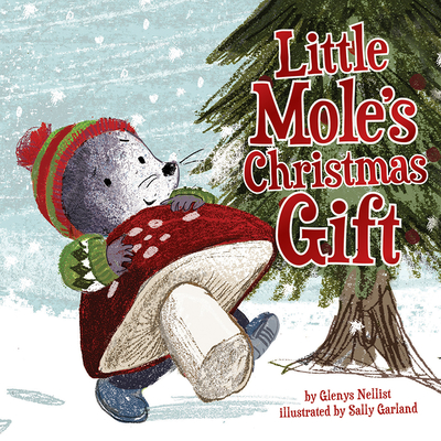 Little Mole's Christmas Gift - Nellist, Glenys