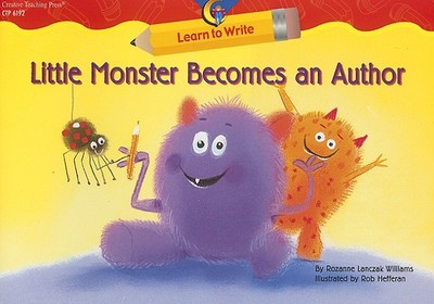 Little Monster Becomes an Author - Williams, Rozanne Lanczak