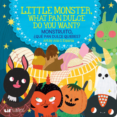 Little Monster, What Pan Dulce Do You Want? / Monstruito, Qu Pan Dulce Quieres? - 