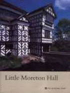 Little Moreton Hall - National, Trust