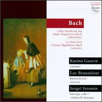 Little Notebook for Anna-Magdalena Bach (Selections) - Karina Gauvin (soprano); Luc Beauchemin (harpsichord)
