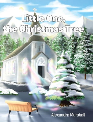 Little One, the Christmas Tree - Marshall, Alexandra