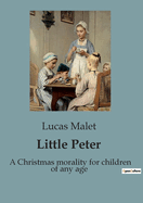 Little Peter: A Christmas morality for children of any age