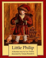 Little Philip - Tolstoy, Leo Nikolayevich, Count