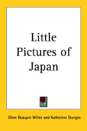 Little pictures of Japan - Miller, Olive Beaupr? (Editor)