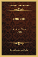 Little Pills: An Army Story (1918)