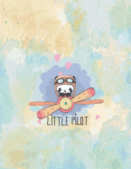 Little Pilot: Panda Pilot Cover (8.5 X 11) Inches 110 Pages, Blank Unlined Paper for Sketching, Drawing, Whiting, Journaling & Doodling