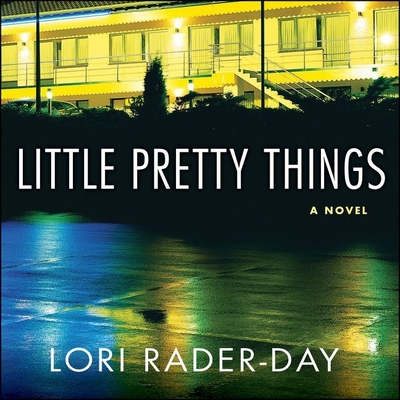 Little Pretty Things - Rader-Day, Lori, and Gideon, Ann Marie (Read by)