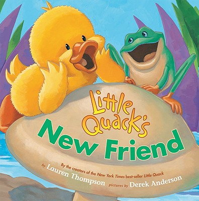 Little Quack's New Friend - Thompson, Lauren