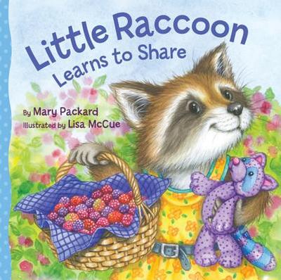 Little Raccoon Learns to Share - Packard, Mary