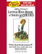 Little Red Book of Sales Answers: 99.5 Real Life Answers That Make Sense, Make Sales, and Make Money