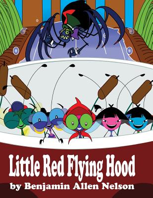 Little Red Flying Hood - Nelson, Laura Kirsten, and Nelson, Benjamin Allen