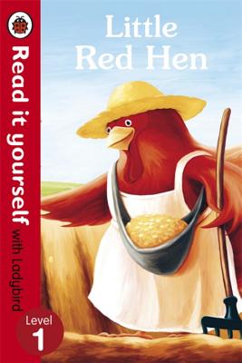 Little Red Hen - Read it yourself with Ladybird: Level 1 - Ladybird