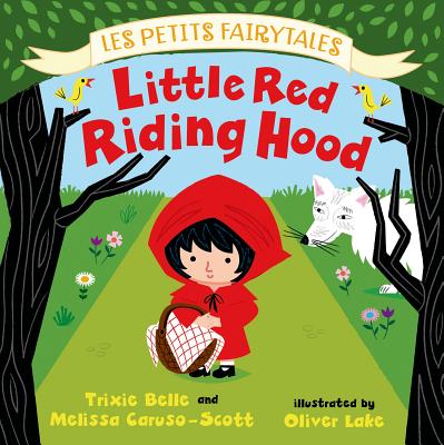 Little Red Riding Hood - Belle, Trixie, and Caruso-Scott, Melissa