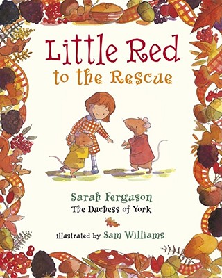 Little Red to the Rescue - Ferguson, Sarah, Duchess of York