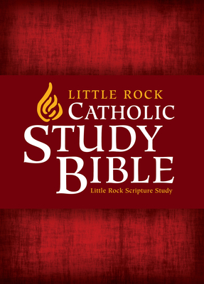 Little Rock Catholic Study Bible-NABRE - Upchurch, Catherine (Editor), and Nowell, Irene (Editor), and Witherup, Ronald D (Editor)