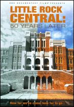 Little Rock Central High: 50 Years Later - Brent Renaud; Craig Renaud