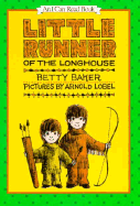 Little Runner of the Longhouse - Baker, Betty