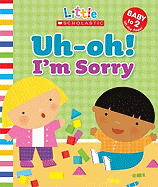 Little Scholastic: Uh-Oh, I'm Sorry
