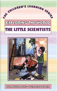 Little Scientists: Exploring the World