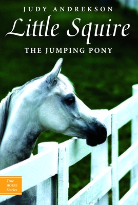 Little Squire the Jumping Pony - Andrekson, Judy
