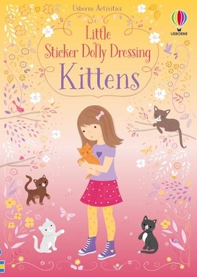 Little Sticker Dolly Dressing Kittens - Watt, Fiona