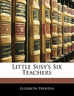 Little Susy's Six Teachers