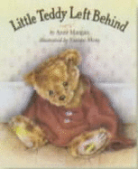 Little Teddy Left Behind - Mangan, Anne