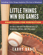 Little Things Win Big Games: Practicing for Perfection