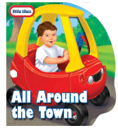 Little Tikes All Around the Town - Koeppel, Ruth
