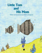 Little Tom and His Mom - Van Wyngarden, Kayla Mh