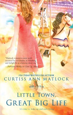 Little Town, Great Big Life - Matlock, Curtiss Ann