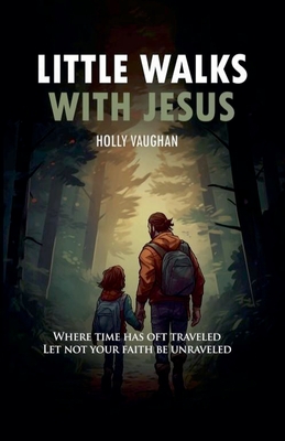 Little Walks With Jesus - Vaughan, Holly