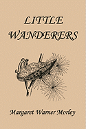 Little Wanderers, Illustrated Edition (Yesterday's Classics)