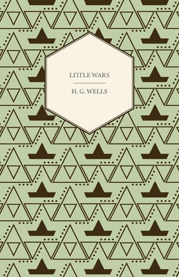 Little Wars - Wells, H G